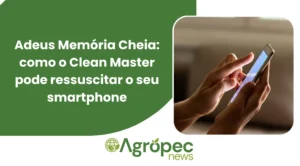 Adeus Memória Cheia: como o Clean Master pode ressuscitar o seu smartphone