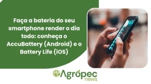 Faça a bateria do seu smartphone render o dia todo: conheça o AccuBattery (Android) e o Battery Life (iOS)