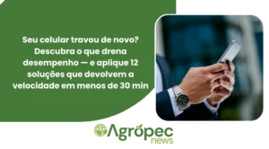 Seu celular travou de novo? Descubra o que drena desempenho — e aplique 12 soluções que devolvem a velocidade em menos de 30 min