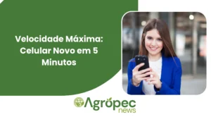 Velocidade Máxima: Celular Novo em 5 Minutos
